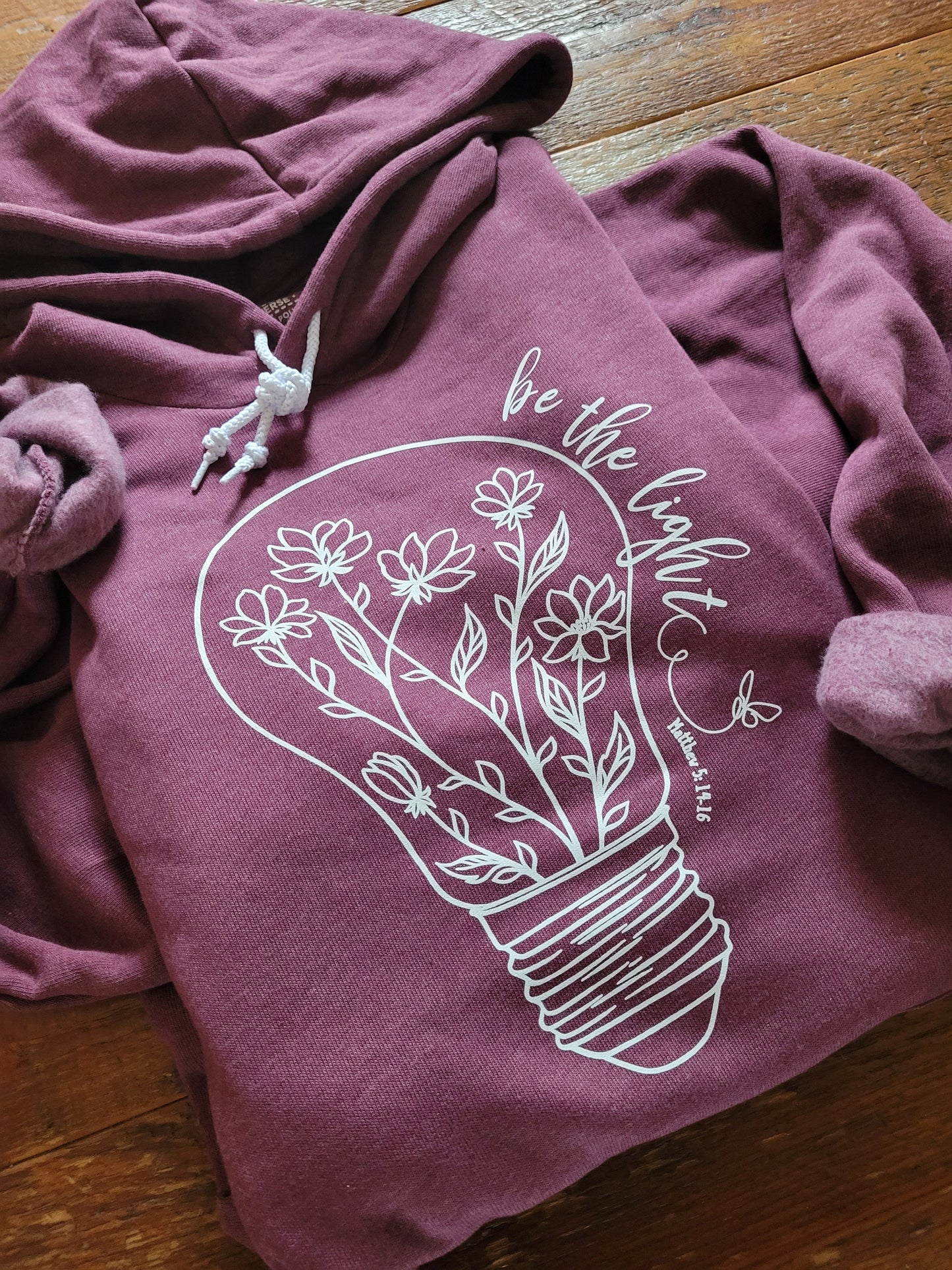 Be the Light Inspirational Hoodie .  Fall Inspired Sweatshirt